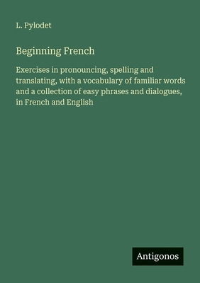 Beginning French: Exercises in pronouncing, spe... [French] 3388730741 Book Cover