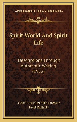 Spirit World and Spirit Life: Descriptions Thro... 1165010143 Book Cover