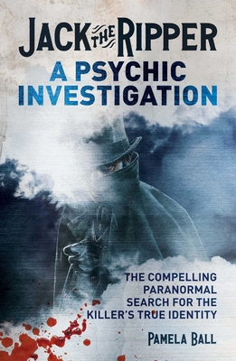 Jack the Ripper: A Psychic Investigation: The C... 139885798X Book Cover