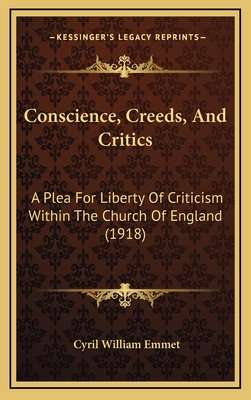 Conscience, Creeds, And Critics: A Plea For Lib... 1165956470 Book Cover