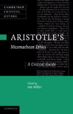 Aristotle's Nicomachean Ethics: A Critical Guide 051197762X Book Cover