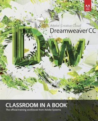 Adobe Dreamweaver CC Classroom in a Book 0321919416 Book Cover