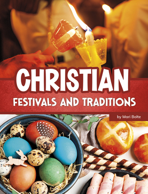 Christian Festivals and Traditions 0756594626 Book Cover