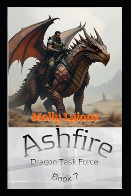 Ashfire: Dragon Task Force B0FNX7Y3YS Book Cover