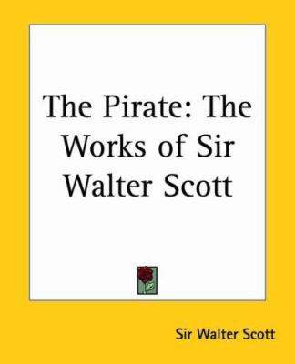 The Pirate: The Works of Sir Walter Scott 0766187748 Book Cover