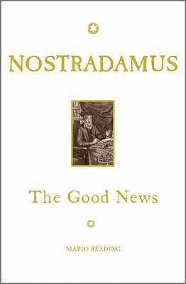 Nostradamus: The Good News 1905857187 Book Cover