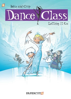 Dance Class: Letting It Go 154580432X Book Cover