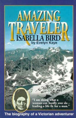 Amazing Traveler: Isabella Bird 0962623164 Book Cover