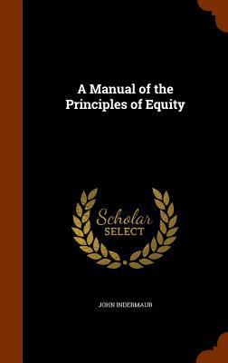 A Manual of the Principles of Equity 134550361X Book Cover