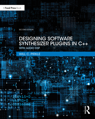 Designing Software Synthesizer Plugins in C++: ... 0367510464 Book Cover