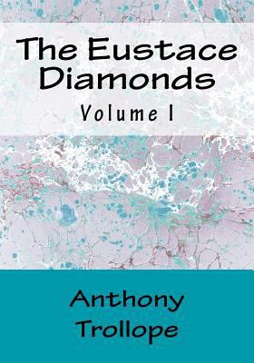 The Eustace Diamonds: Volume I 152322813X Book Cover