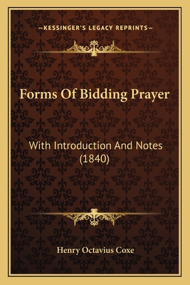 Forms Of Bidding Prayer: With Introduction And ... 1164649892 Book Cover