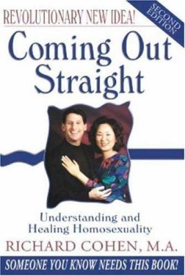 Coming Out Straight: Understanding and Healing ... 1886939772 Book Cover