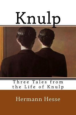 Knulp: Three Tales from the Life of Knulp 1478200200 Book Cover