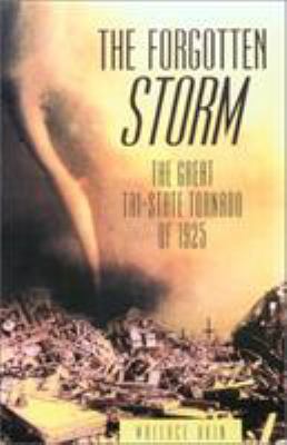The Forgotten Storm: The Great Tri-state Tornad... 158574607X Book Cover