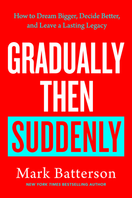 Gradually Then Suddenly: How to Dream Bigger, D... B0F25SW4C8 Book Cover