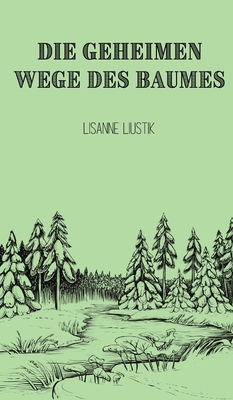 Die geheimen Wege des Baumes [German] 9916390339 Book Cover