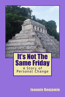 "It's Not The Same Friday": A Story of Personal... 1493712470 Book Cover