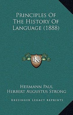 Principles Of The History Of Language (1888) 1167310225 Book Cover