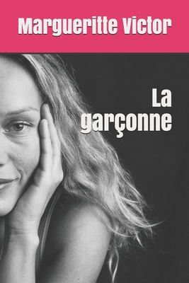 La gar?onne [French] B089M6157Z Book Cover