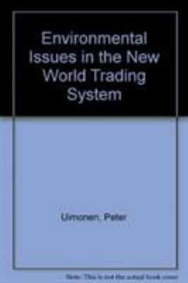 Environmental Issues in the New World Trading S... 0312163258 Book Cover