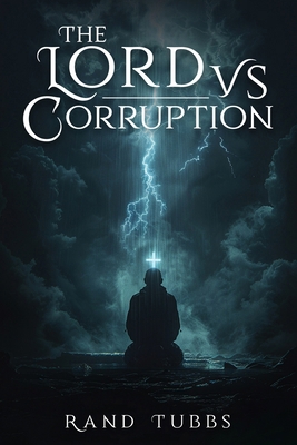 The Lord Vs Corruption B0DZWBFWHW Book Cover