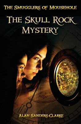The Smugglers of Mousehole: Book 1: The Skull R... 0993556906 Book Cover