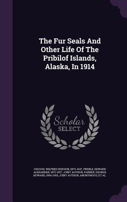 The Fur Seals And Other Life Of The Pribilof Is... 1348156198 Book Cover