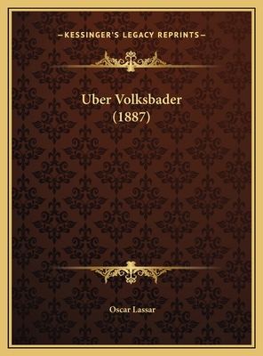 Uber Volksbader (1887) [German] 116961499X Book Cover