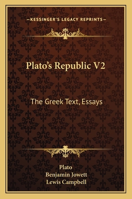 Plato's Republic V2: The Greek Text, Essays 1163112763 Book Cover