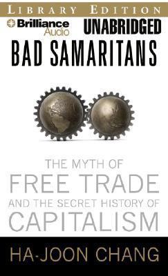 Bad Samaritans: The Myth of Free Trade and the ... 142334684X Book Cover