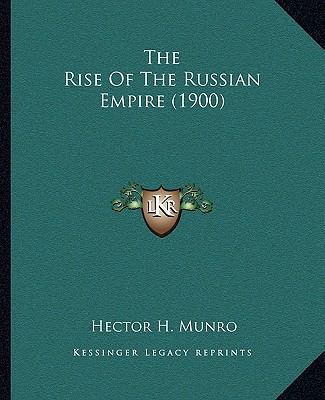 The Rise Of The Russian Empire (1900) 1165117002 Book Cover