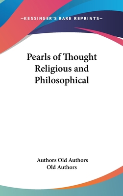Pearls of Thought Religious and Philosophical 0548012288 Book Cover