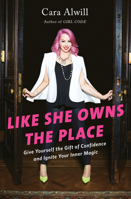 Like She Owns the Place: Give Yourself the Gift... 0525533109 Book Cover