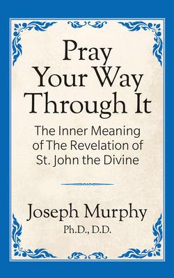 Pray Your Way Through It 1722501359 Book Cover