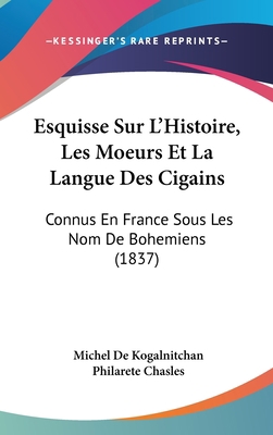 Esquisse Sur L'Histoire, Les Moeurs Et La Langu... [French] 1160887314 Book Cover