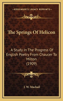 The Springs Of Helicon: A Study In The Progress... 1165626241 Book Cover