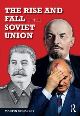 The Rise and Fall of the Soviet Union 113883758X Book Cover