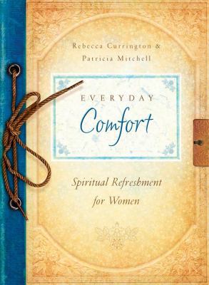 Everyday Comfort: Spiritual Refreshment for Women 1602602115 Book Cover