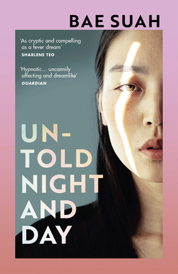 Untold Night and Day: Bae Suah 1529110866 Book Cover