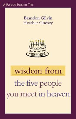 Wisdom from the Five People You Meet in Heaven 0827230257 Book Cover