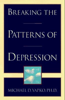 Breaking the Patterns of Depression 038548044X Book Cover
