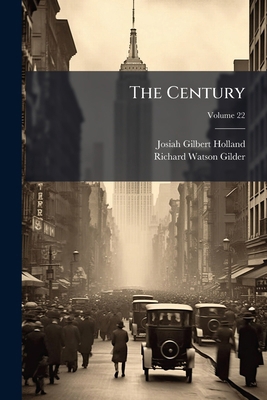 The Century; Volume 22 1277949727 Book Cover