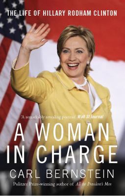 Woman in Charge: The Life of Hillary Rodham Cli... 0099519224 Book Cover