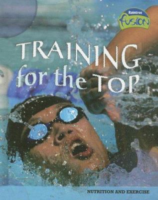 Training for the Top: Nutrition and Energy 1410919331 Book Cover