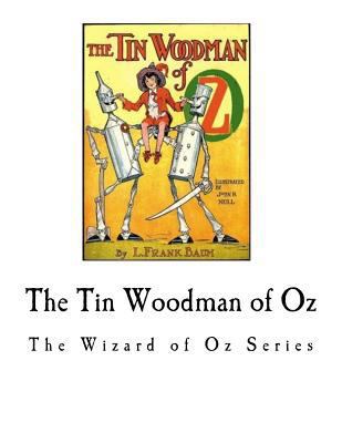 The Tin Woodman of Oz: The Wizard of Oz Series 1979748942 Book Cover