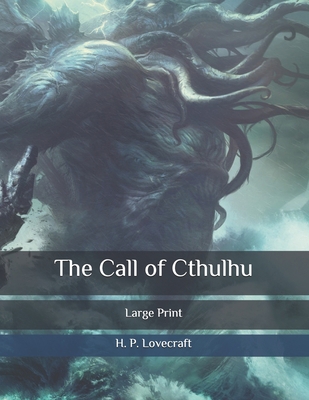 The Call of Cthulhu: Large Print B087L36FTR Book Cover