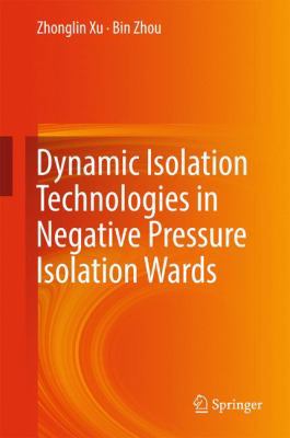 Dynamic Isolation Technologies in Negative Pres... 9811029229 Book Cover