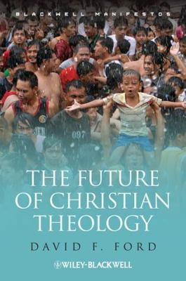 The Future of Christian Theology 1405142723 Book Cover