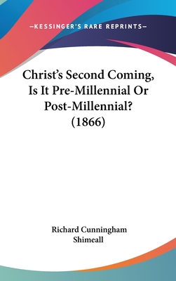 Christ's Second Coming, Is It Pre-Millennial or... 1104714434 Book Cover